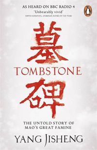 Cover image for Tombstone: The Untold Story of Mao's Great Famine