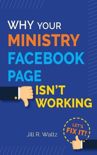 Cover image for Why Your Ministry Facebook Page Isn't Working: Let's Fix It!