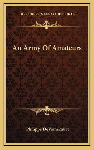 Cover image for An Army of Amateurs