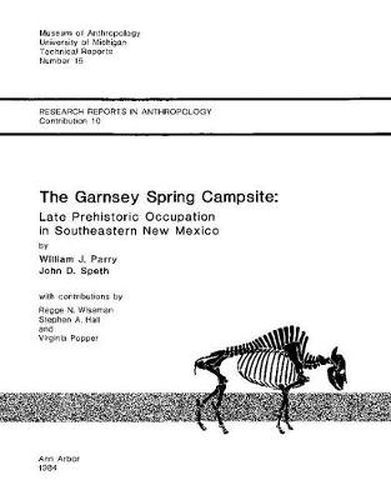 Cover image for The Garnsey Spring Campsite: Late Prehistoric Occupation in Southeastern New Mexico