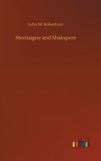 Cover image for Montaigne and Shakspere