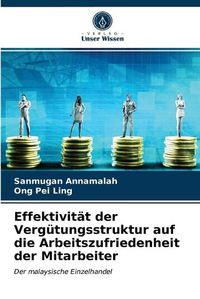 Cover image for Effektivitat der Vergutungsstruktur auf die Arbeitszufriedenheit der Mitarbeiter