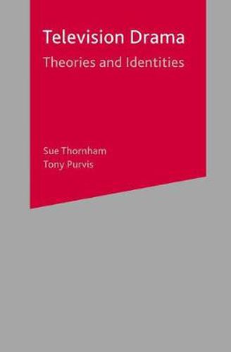 Cover image for Television Drama: Theories and Identities