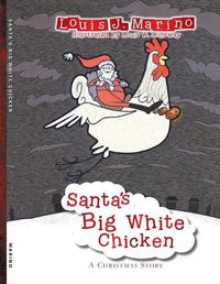 Cover image for Santa's Big White Chicken: A Christmas Story