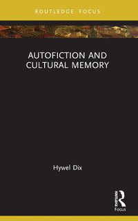 Cover image for Autofiction and Cultural Memory