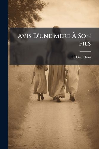 Cover image for Avis D'Une M Re Son Fils