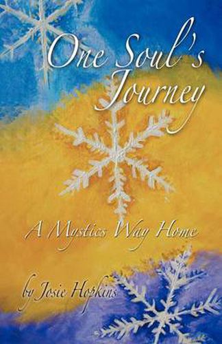Cover image for One Soul's Journey, a Mystic's Way Home.