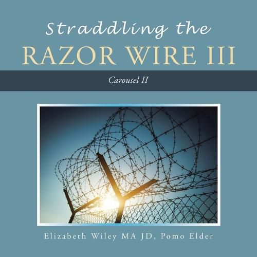 Cover image for Straddling the Razor Wire Iii