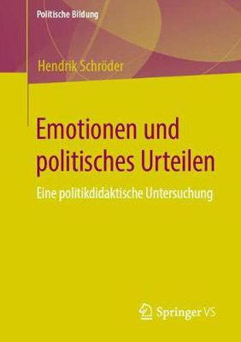 Cover image for Emotionen Und Politisches Urteilen: Eine Politikdidaktische Untersuchung