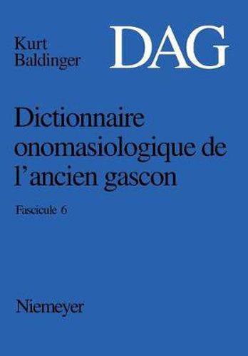 Cover image for Dictionnaire onomasiologique de lancien gascon (DAG) Dictionnaire onomasiologique de l'ancien gascon (DAG)