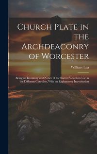 Cover image for Church Plate in the Archdeaconry of Worcester