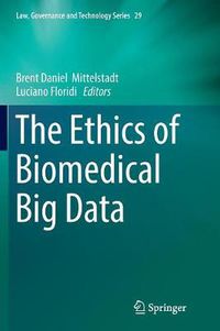 Cover image for The Ethics of Biomedical Big Data