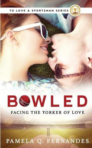 Cover image for Bowled: Facing the Yorker of Love