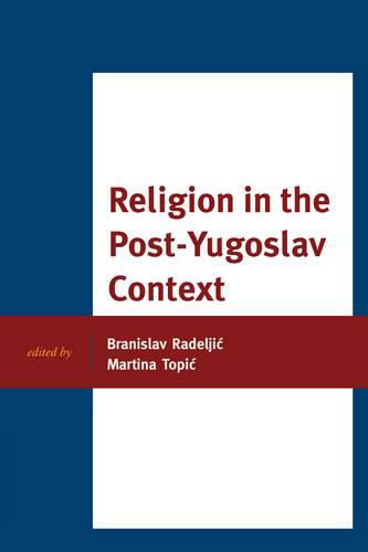 Cover image for Religion in the Post-Yugoslav Context