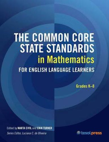 Cover image for The Common Core State Standards in Mathematics for English Language Learners, Grades K-8