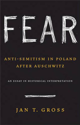 Cover image for Fear: Anti-Semitism in Poland After Auschwitz, an Essay in Historical Interpretation