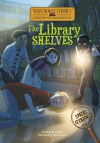 Cover image for Field Trip Mysteries: The Library Shelves: An Interactive Mystery Adventure: An Interactive Mystery Adventure