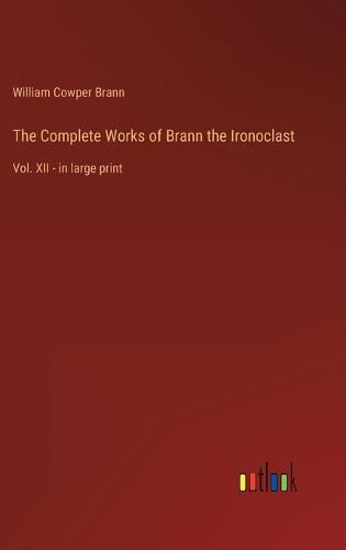Cover image for The Complete Works of Brann the Ironoclast
