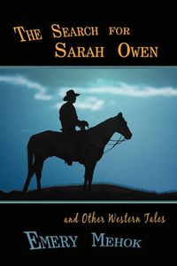 Cover image for The Search for Sarah Owen and Other Western Tales