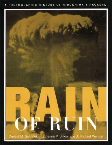 Cover image for Rain of Ruin: A Photographic History of Hiroshima and Nagasaki