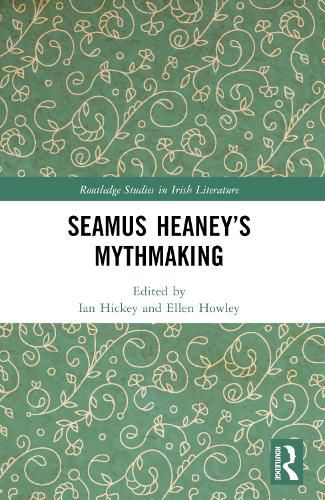 Seamus Heaney's Mythmaking