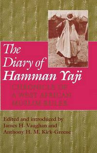 Cover image for The Diary of Hamman Yaji: Chronicle of a West African Muslim Ruler