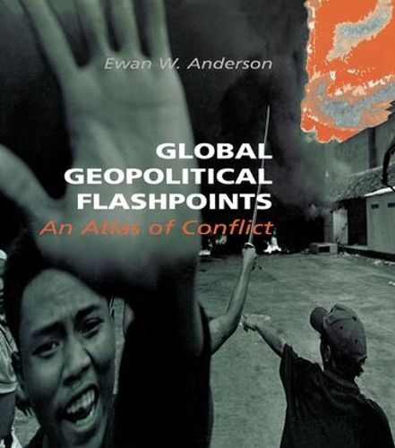 Cover image for Global Geopolitical Flashpoints: An Atlas of Conflict