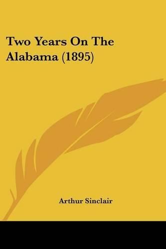 Cover image for Two Years on the Alabama (1895)