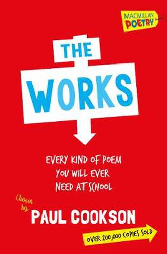 The Works: Every Poem You Will Ever Need At School