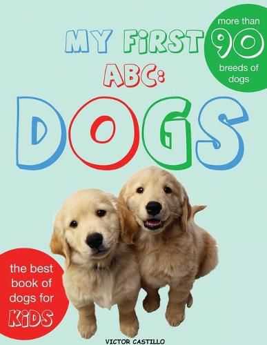 Cover image for My First Dogs ABC: Dogs Breeds(Large Print Edition)