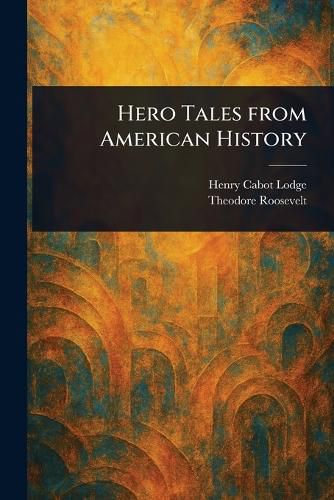 Cover image for Hero Tales From American History