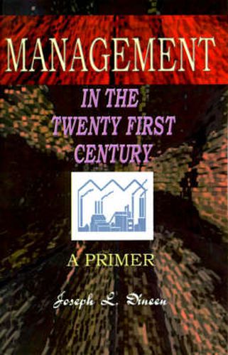 Cover image for Management in the Twenty First Century: A Primer