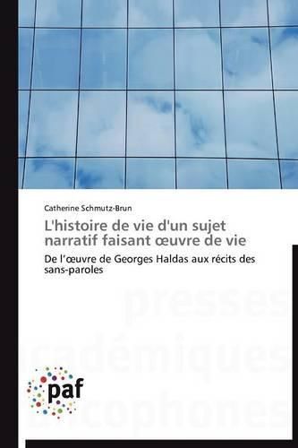 Cover image for L'Histoire de Vie d'Un Sujet Narratif Faisant Uvre de Vie