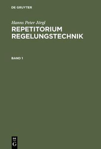 Cover image for Repetitorium Regelungstechnik, Band 1, Repetitorium Regelungstechnik 1