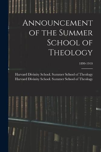 Cover image for Announcement of the Summer School of Theology; 1899-1910