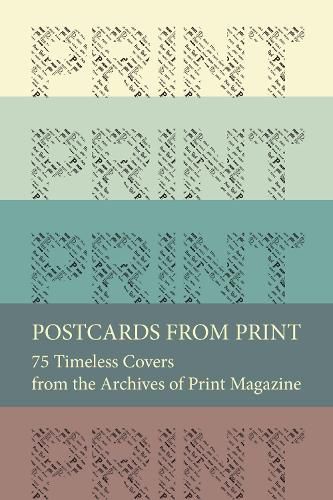 Postcards from Print: 75 Timeless Covers from the Archives of Print Magazine