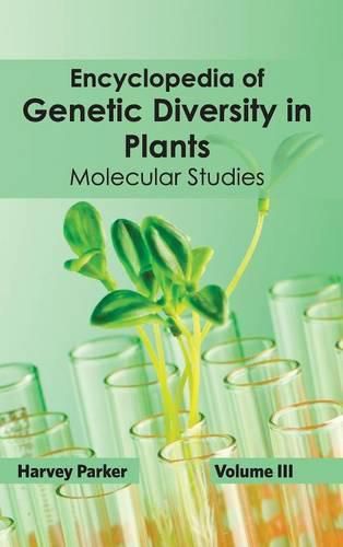 Cover image for Encyclopedia of Genetic Diversity in Plants: Volume III (Molecular Studies)