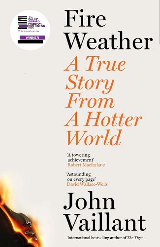 Cover image for Fire Weather: A True Story from a Hotter World