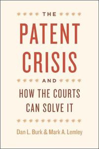 Cover image for The Patent Crisis and How the Courts Can Solve It