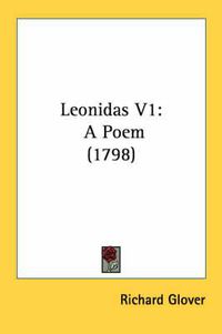 Cover image for Leonidas V1: A Poem (1798)