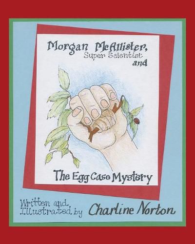 Cover image for Morgan McAllister, Super Scientist and the Egg Case Mystery