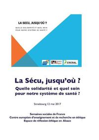 Cover image for La secu jusqu'ou: Quelle solidarite et quel soin pour notre systeme de sante