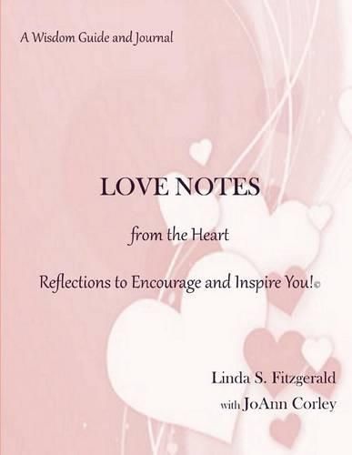 Cover image for LOVE NOTES from the Heart: Reflections to Encourage and Inspire You!