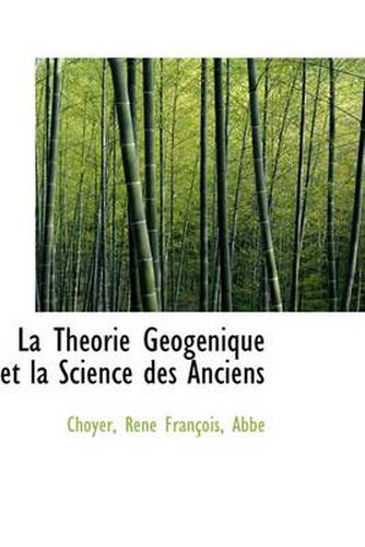 Cover image for La Theorie Geogenique Et La Science Des Anciens