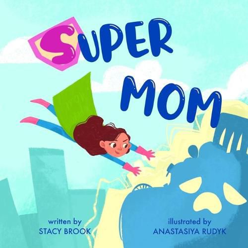 Cover image for Super Mom: A Children's Story About the Litter Monster (For Kids Ages 4-6)