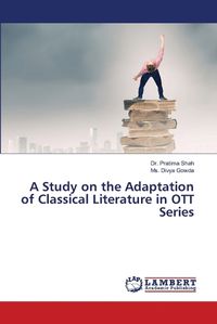 Cover image for A Study on the Adaptation of Classical Literature in OTT Series