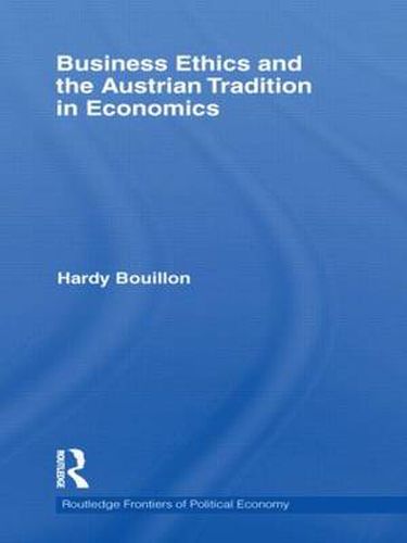 Cover image for Business Ethics and the Austrian Tradition in Economics