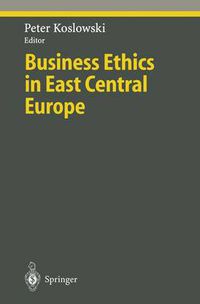 Cover image for Business Ethics in East Central Europe