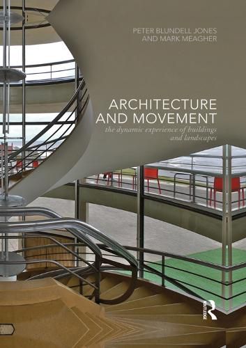 Cover image for Architecture and Movement: the Dynamic Experience of Buildings and Landscapes