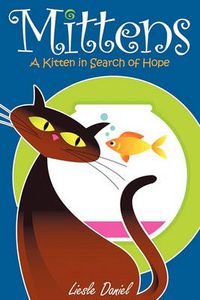 Cover image for Mittens: A Kitten in Search of Hope